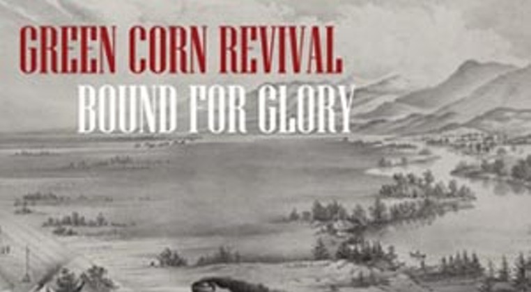 Green Corn Revival &#151; Bound for Glory
