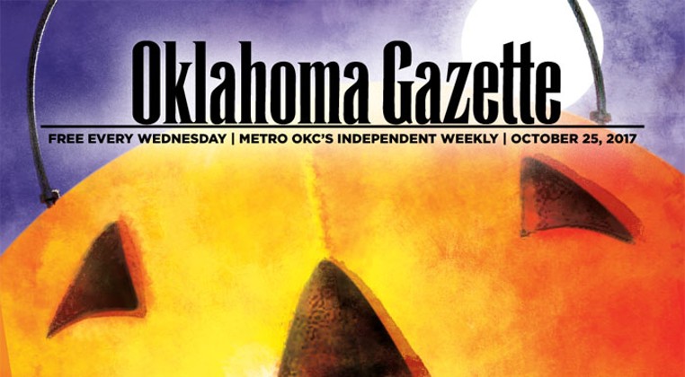 Cover Teaser: Oklahoma Gazette passes out crucially ghoulish information about performances, events, films and frights as if it were a big bowl of fun-size candy bars