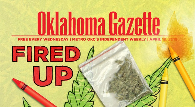 Next Issue: Oklahoma Gazette begins its weekly coverage of issues surrounding the possible legalization of medical marijuana in Oklahoma