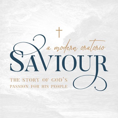 Saviour: A Modern Oratorio