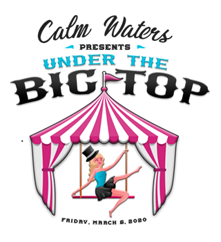 Under the Big Top, A carnival-style fundraiser for Calm Waters