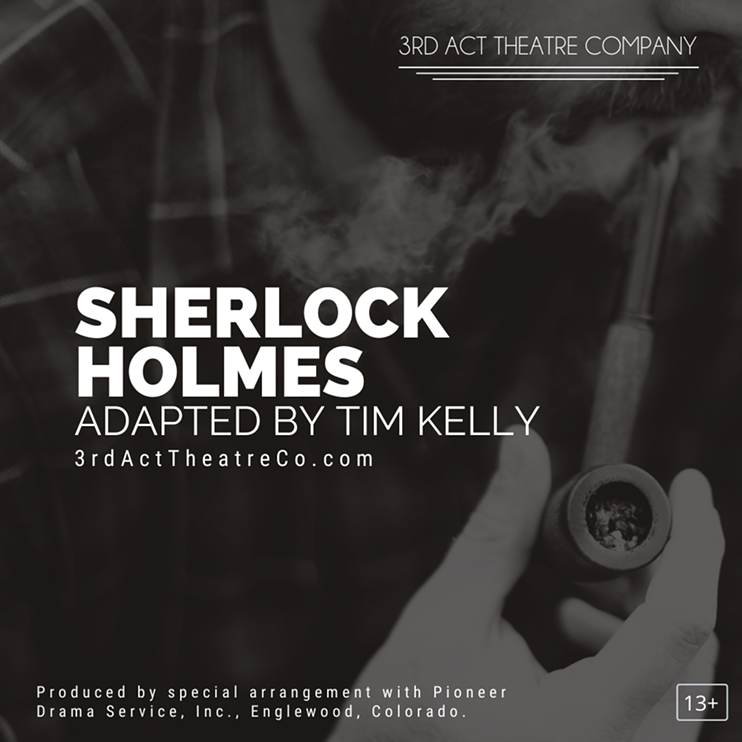3rd Act Theatre Company presents Sherlock Holmes
