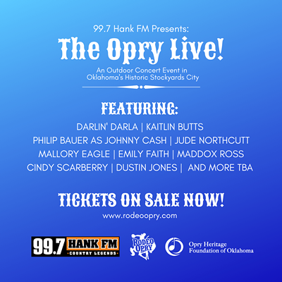 All ticket sales benefit the Opry Heritage Foundation of Oklahoma