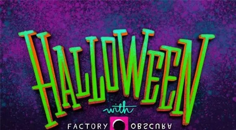 Image: Halloween with Factory Obscura