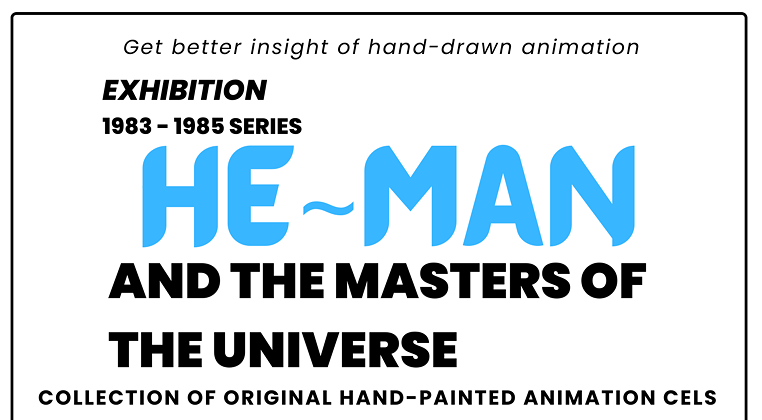 He-Man and MOTU Animation Cels Exhibit