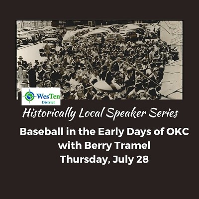Historically Local Speakers Series: Baseball in the Early Days of OKC