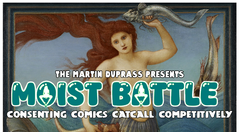 Image: Moist Battle: Consenting Comics Catcall Competitively