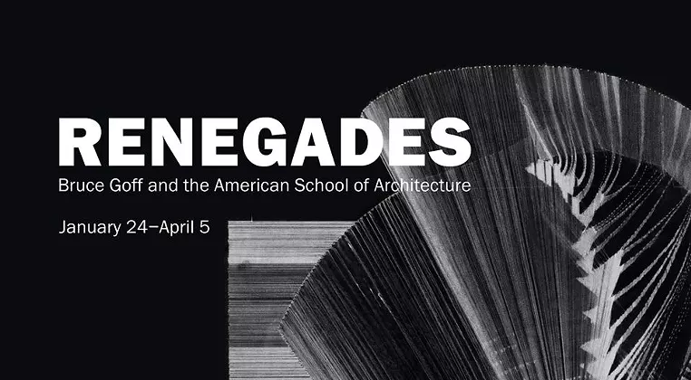 Image: Renegades: Bruce Goff and the American School of Architecture