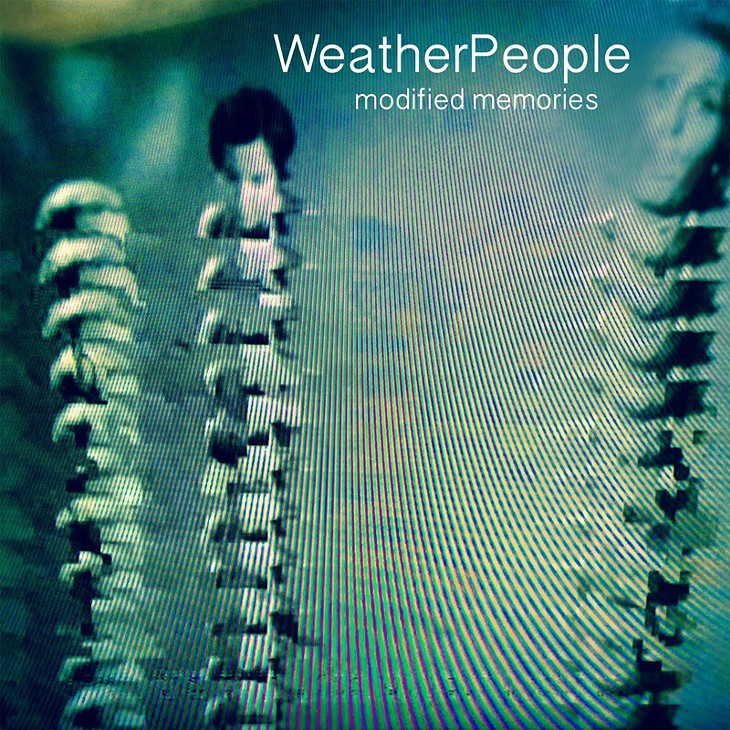 WeatherPeople's Modified Memories is a soothing sonic journey
